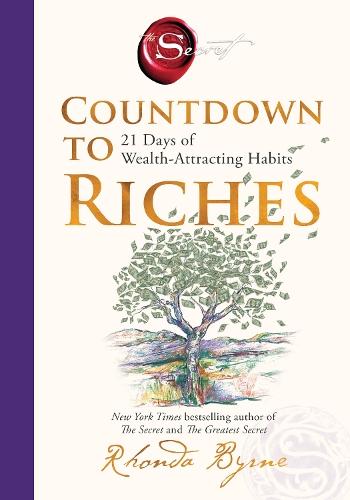 Countdown To Riches: from the bestselling author of The Secret: 21 Days of Wealth-Attracting Habits
