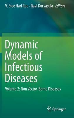 Dynamic Models of Infectious Diseases: Volume 2: Non Vector-Borne Diseases