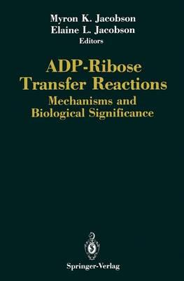 ADP-Ribose Transfer Reactions: Mechanisms and Biological Significance