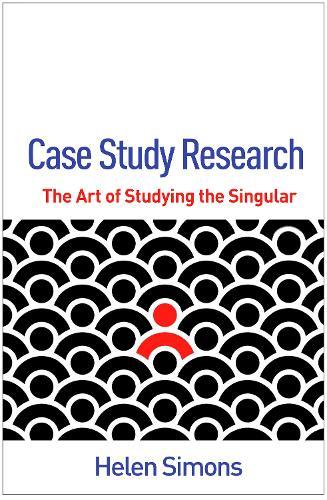Case Study Research: The Art of Studying the Singular