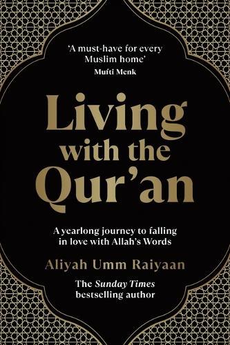 Living with the Qur'an: A Yearlong Journey to Falling in Love with Allah's Words