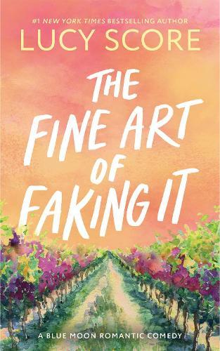 The Fine Art of Faking It: A Second Chance Enemies to Lovers Small Town Romance (Blue Moon Book 6)