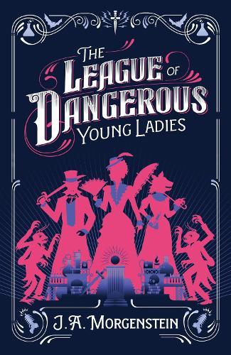 The League of Dangerous Young Ladies
