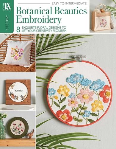 Botanical Beauties Embroidery: 8 Exquisite Floral Designs to Let Your Creativity Flourish