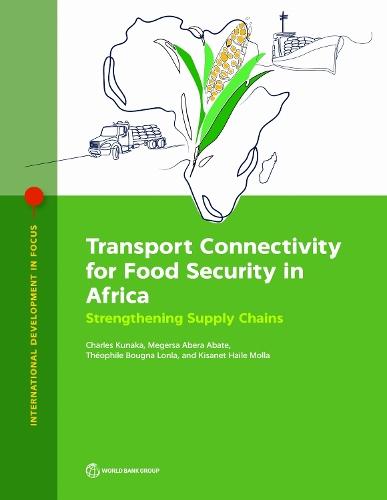 Transport Connectivity for Food Security in Africa: Strengthening Supply Chains