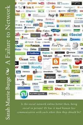 A Failure to Network: Is the social network online better then, being social in person? Or has it mad human less communicative with each other then they should be?