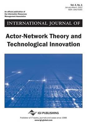 International Journal of Actor-Network Theory and Technological Innovation, ISS 4 Vol 1