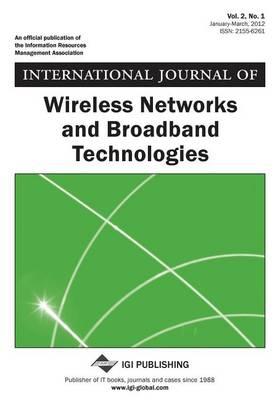 International Journal of Wireless Networks and Broadband Technologies, Vol 2 ISS 1