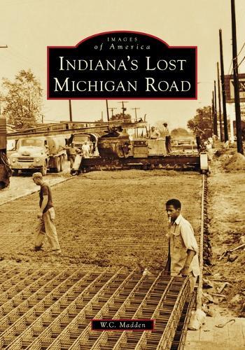 Indiana's Lost Michigan Road