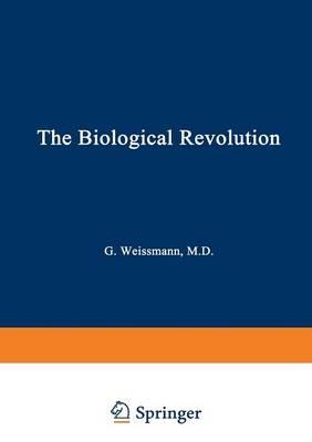 The Biological Revolution: Applications of Cell Biology to Public Welfare