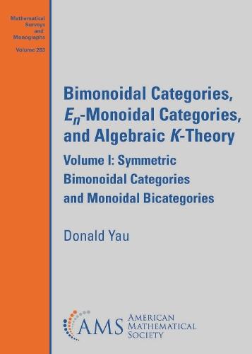 Bimonoidal Categories, $E_n$-Monoidal Categories, and Algebraic $K$-Theory: Volume I: Symmetric Bimonoidal Categories and Monoidal Bicategories