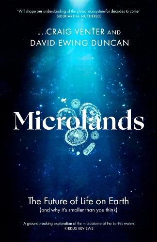Microlands: The Future of Life on Earth (and Why It’s Smaller Than You Think)