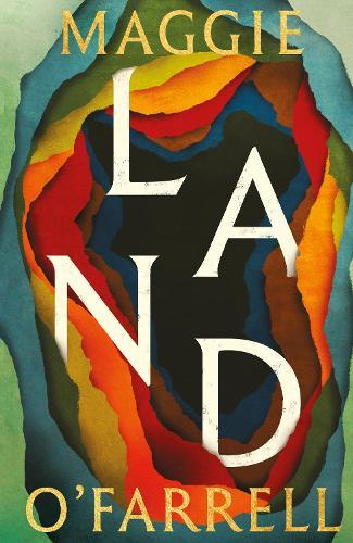 Land: From the no. 1 bestselling author of Hamnet, a multigenerational epic of loss, hope and reunion