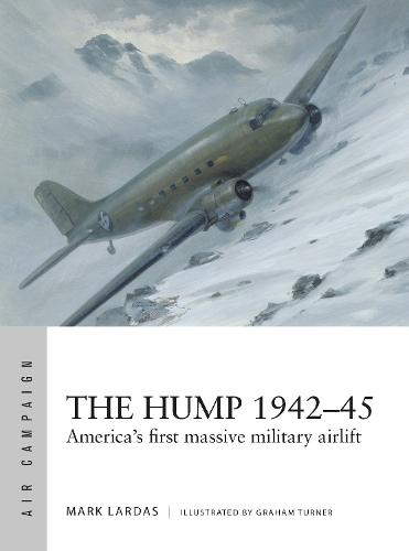 The Hump 1942–45: America's first massive military airlift