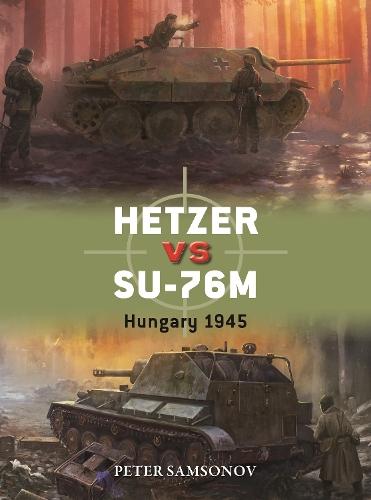 Hetzer vs SU-76M: Hungary 1945