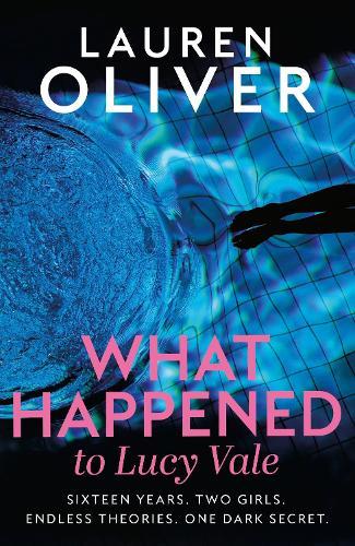 What Happened to Lucy Vale: The twisty new mystery from bestselling author of BEFORE I FALL