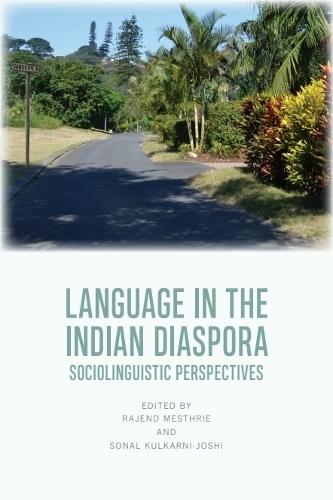 Language in the Indian Diaspora: Sociolinguistic Perspectives