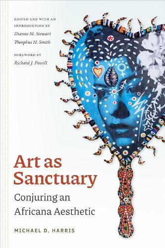 Art As Sanctuary: Conjuring an Africana Aesthetic
