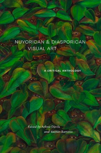 Nuyorican and Diasporican Visual Art: A Critical Anthology