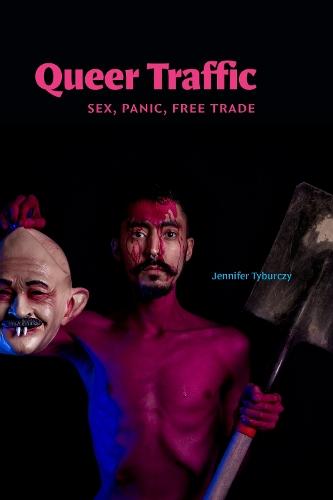 Queer Traffic: Sex, Panic, Free Trade
