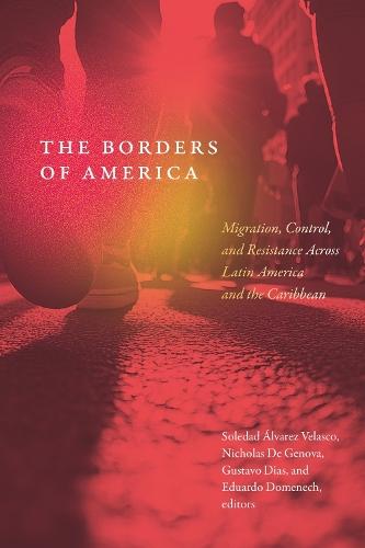 The Borders of America: Migration, Control, and Resistance Across Latin America and the Caribbean