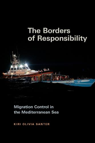 The Borders of Responsibility: Migration Control in the Mediterranean Sea