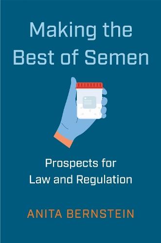 Making the Best of Semen: Prospects for Law and Regulation