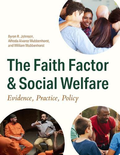 The Faith Factor and Social Welfare: Evidence, Practice, Policy