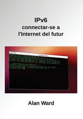 IPv6: connectar-se a l'Internet del futur