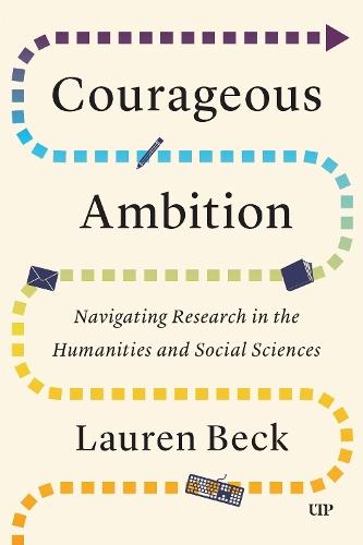 Courageous Ambition: Navigating Research in the Humanities and Social Sciences