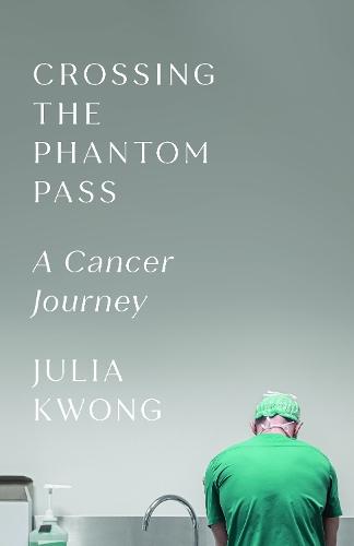 Crossing the Phantom Pass: A Cancer Journey