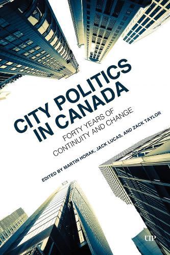 City Politics in Canada: Forty Years of Continuity and Change