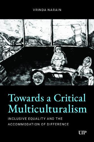 Towards a Critical Multiculturalism: Inclusive Equality and the Accommodation of Difference