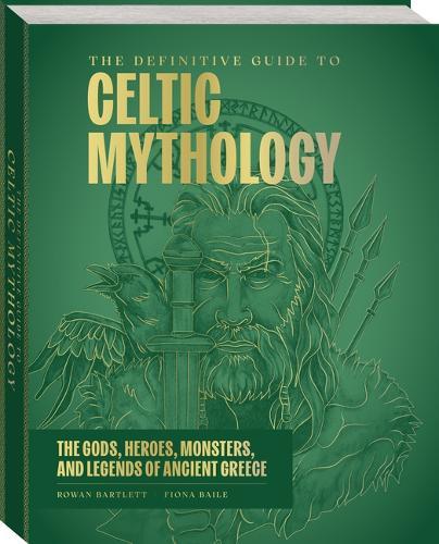 The Definitive Guide to Celtic Mythology