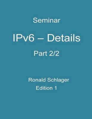 Ipv6 - Details: Part 2/2
