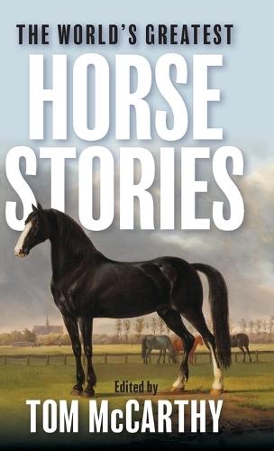World's Greatest Horse Stories
