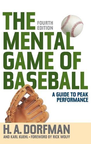 The Mental Game of Baseball: A Guide to Peak Performance