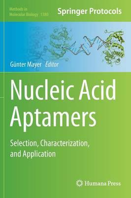 Nucleic Acid Aptamers: Selection, Characterization, and Application