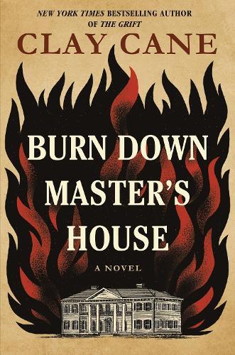 Burn Down Master's House: A Novel