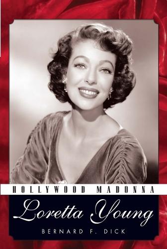 Hollywood Madonna: Loretta Young