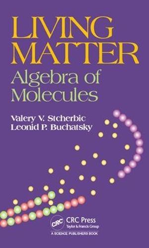 Living Matter: Algebra of Molecules