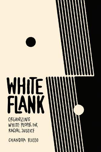 White Flank: Organizing White People for Racial Justice