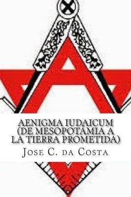 AENIGMA IUDAICUM (De Mesopotamia a la Tierra Prometida)