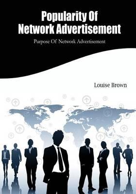 Popularity of Network Advertisement: Purpose of Network Advertisement
