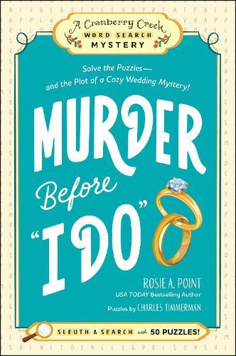 Murder Before ""I Do"": Book 3: Solve the Puzzles—and the Plot of a Cozy Wedding Mystery!