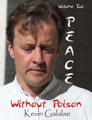 Peace Without Poison: Volume Two