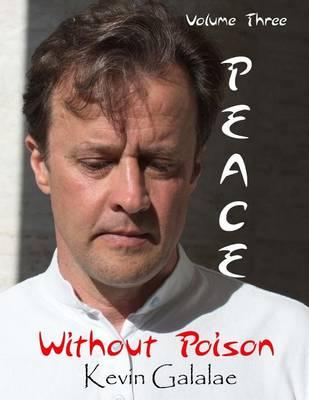 Peace Without Poison: Volume Three