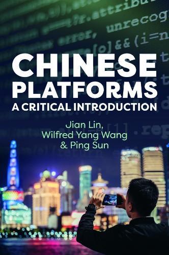 Chinese Platforms: A Critical Introduction