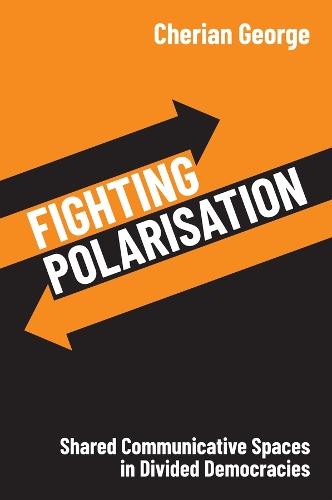 Fighting Polarisation: Shared Communicative Spaces in Divided Democracies