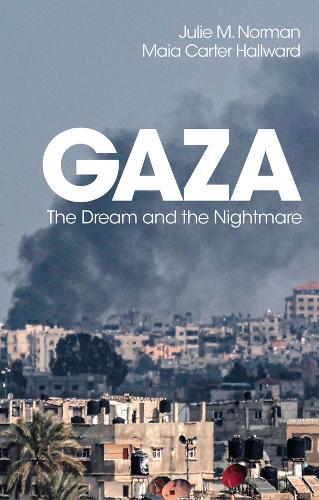 Gaza: The Dream and the Nightmare